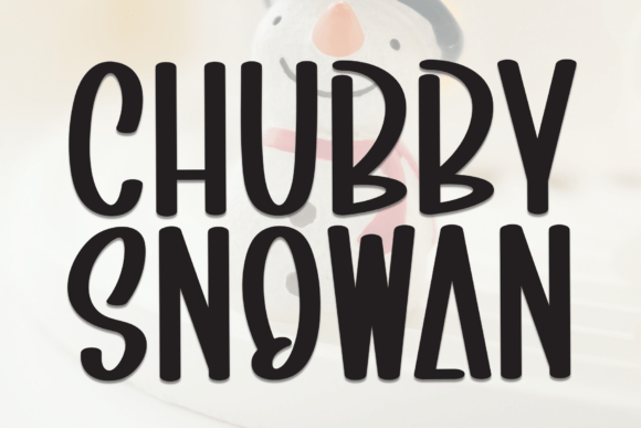 Chubby Snowman: A Playful Display Font for Handmade Creators