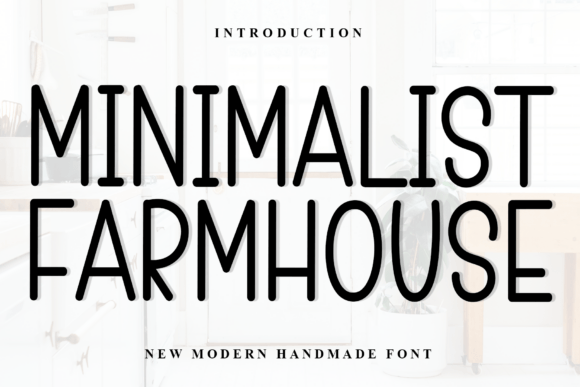 Minimalist Farmhouse: The Perfect Display Font for Small Business Branding