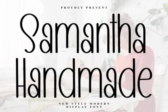 Samantha Handmade: The Elegant Typeface for Polished Branding