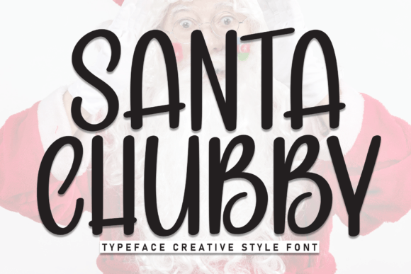 Santa Chubby: A Handwritten Display Font for Modern Branding