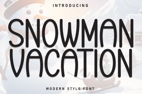 Snowman Vacation: A Cozy Display Font for Festive Campaigns