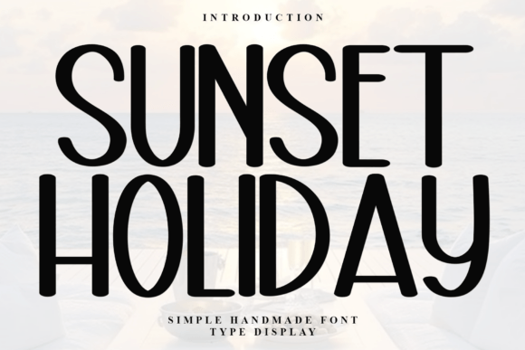 Sunset Holiday: The Perfect Display Font for Summer Editorial Projects