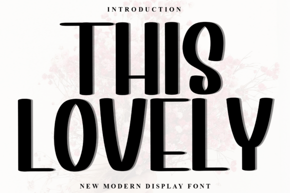 This Lovely: The Bold Display Typeface for Scroll-Stopping Campaigns