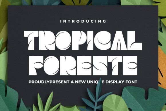 Tropical Foreste: The Perfect Display Font for Handmade Branding